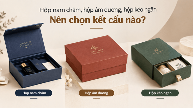 kết cấu nào phù hợp với sản phẩm, cách sử dụng và ngân sách của doanh nghiệp?